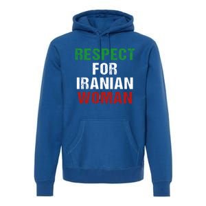 Respect For Iranian 'S Rights Activist Iran Flag Gift Premium Hoodie