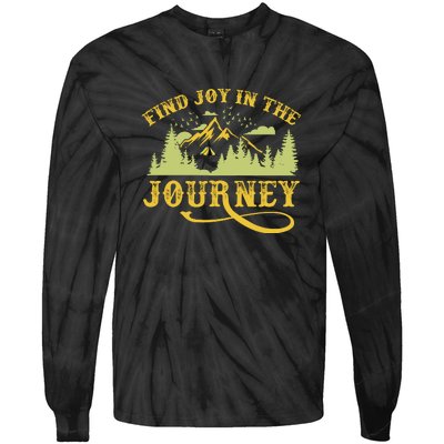 Retro Find Joy In The Journey Camping For Camper Gift Tie-Dye Long Sleeve Shirt