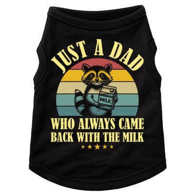 Racoon Father Just A Dad Who Always Came Back With The Milk  Doggie Tank