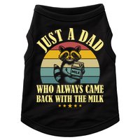 Racoon Father Just A Dad Who Always Came Back With The Milk  Doggie Tank