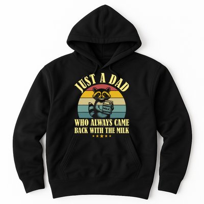 Racoon Father Just A Dad Who Always Came Back With The Milk  Hoodie