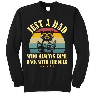 Racoon Father Just A Dad Who Always Came Back With The Milk  Sweatshirt
