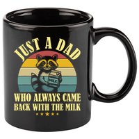 Racoon Father Just A Dad Who Always Came Back With The Milk  11oz C Handle Ceramic Mug