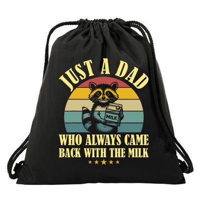 Racoon Father Just A Dad Who Always Came Back With The Milk  Drawstring Bag