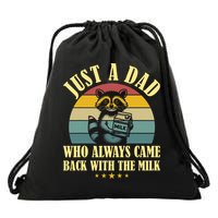 Racoon Father Just A Dad Who Always Came Back With The Milk  Drawstring Bag