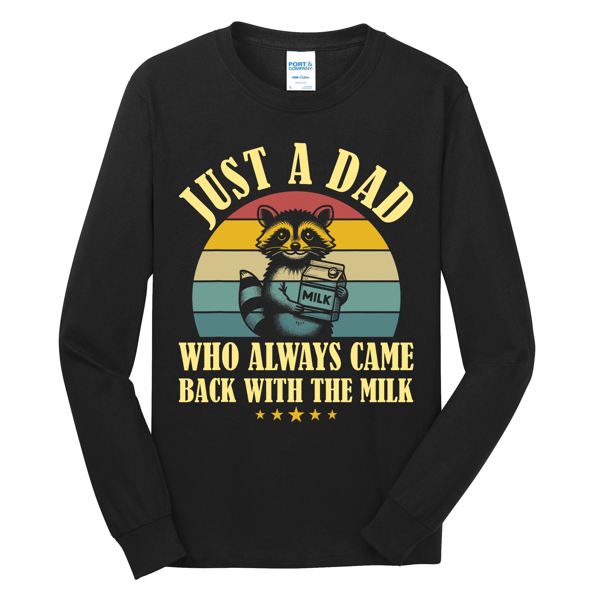 Racoon Father Just A Dad Who Always Came Back With The Milk  Tall Long Sleeve T-Shirt