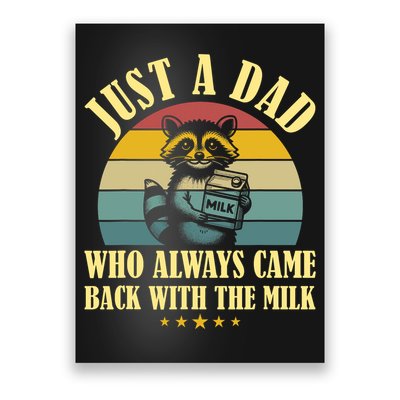 Racoon Father Just A Dad Who Always Came Back With The Milk  Poster