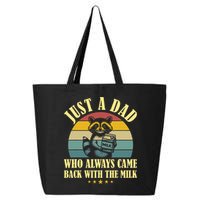 Racoon Father Just A Dad Who Always Came Back With The Milk  25L Jumbo Tote