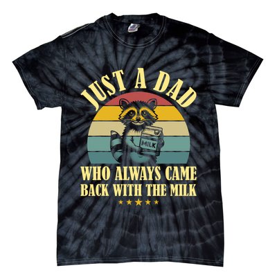 Racoon Father Just A Dad Who Always Came Back With The Milk  Tie-Dye T-Shirt