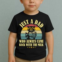 Racoon Father Just A Dad Who Always Came Back With The Milk  Toddler T-Shirt