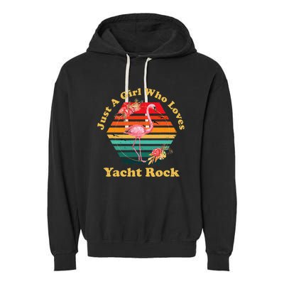 Retro Flamingo Just A Girl Who Loves Yacht Rock Vintage Garment-Dyed Fleece Hoodie