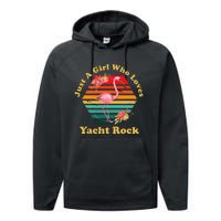 Retro Flamingo Just A Girl Who Loves Yacht Rock Vintage Performance Fleece Hoodie