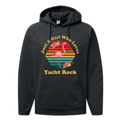 Retro Flamingo Just A Girl Who Loves Yacht Rock Vintage Performance Fleece Hoodie