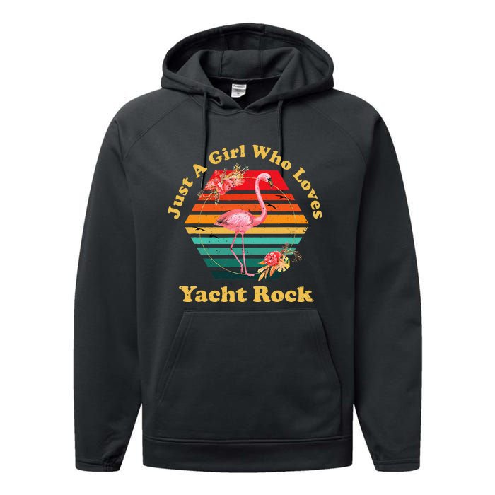 Retro Flamingo Just A Girl Who Loves Yacht Rock Vintage Performance Fleece Hoodie