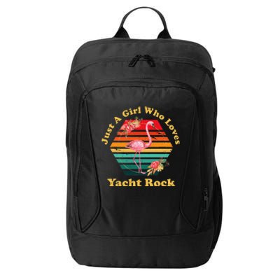 Retro Flamingo Just A Girl Who Loves Yacht Rock Vintage City Backpack