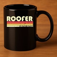 ROOFER Funny Job Title Profession Birthday Worker Idea 11oz C Handle Ceramic Mug