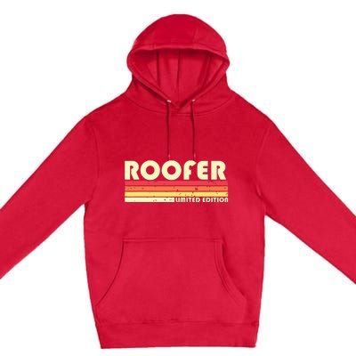 ROOFER Funny Job Title Profession Birthday Worker Idea Premium Pullover Hoodie