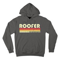 ROOFER Funny Job Title Profession Birthday Worker Idea Hoodie