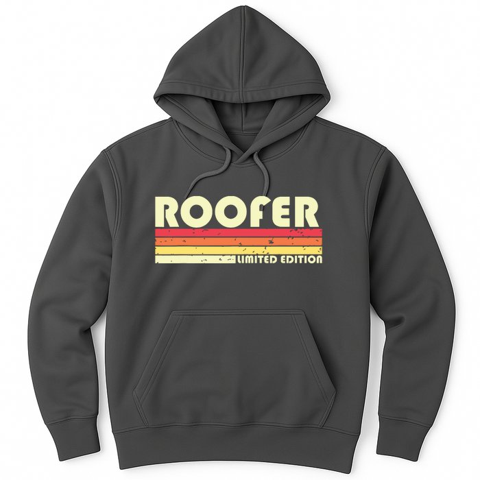 ROOFER Funny Job Title Profession Birthday Worker Idea Hoodie