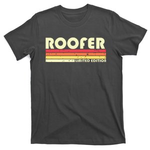 ROOFER Funny Job Title Profession Birthday Worker Idea T-Shirt