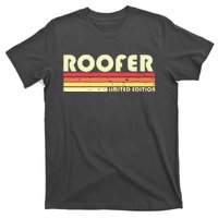 ROOFER Funny Job Title Profession Birthday Worker Idea T-Shirt