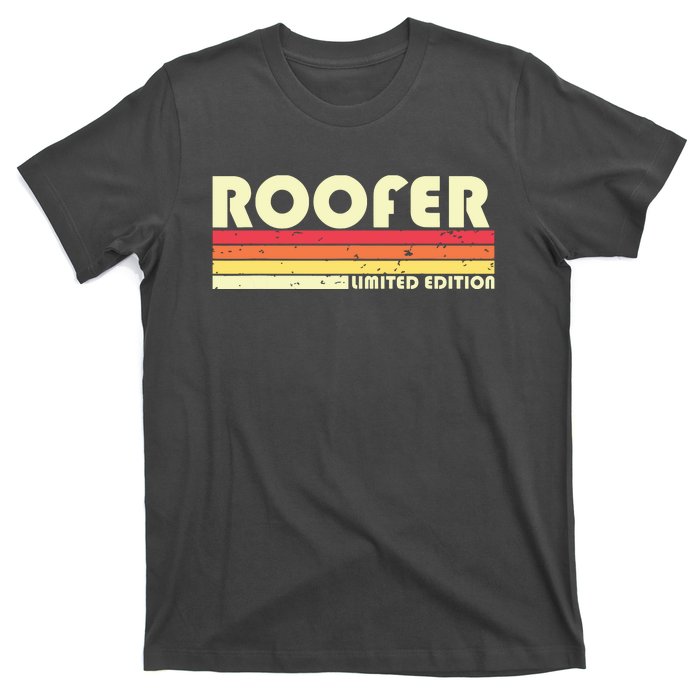 ROOFER Funny Job Title Profession Birthday Worker Idea T-Shirt