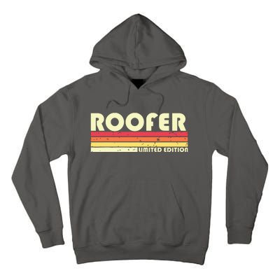 ROOFER Funny Job Title Profession Birthday Worker Idea Tall Hoodie