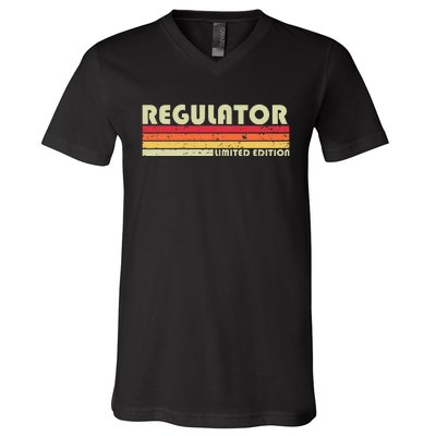 Regulator Funny Job Title Profession Birthday Worker Idea V-Neck T-Shirt