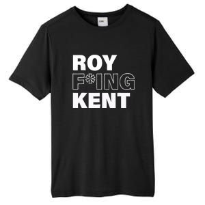 Roy Freaking Kent Design Tall Fusion ChromaSoft Performance T-Shirt