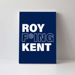 Roy Freaking Kent Design Canvas