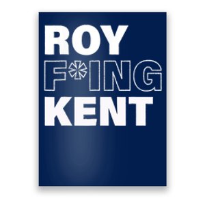 Roy Freaking Kent Design Poster