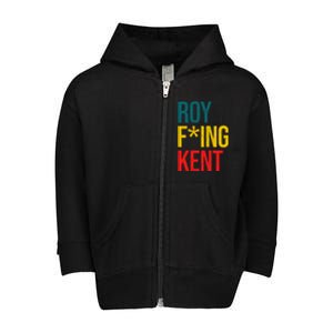 Roy F*ing Kent Colorful Logo Meme Toddler Zip Fleece Hoodie