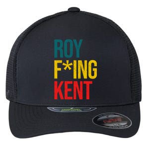 Roy F*ing Kent Colorful Logo Meme Flexfit Unipanel Trucker Cap