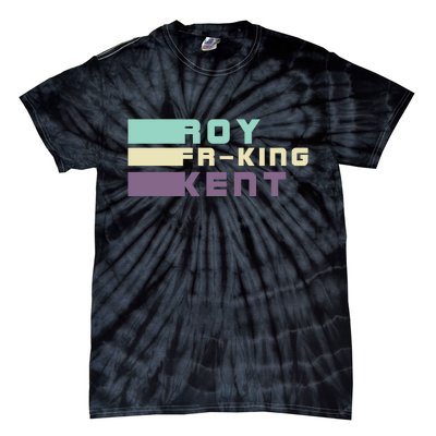 Roy Freaking Kent, Roy Fing Kent Retro Tie-Dye T-Shirt