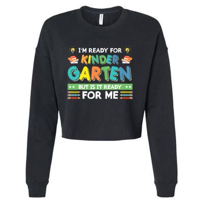 Ready For Kindergarten But Is It Ready For Me Back To School Cropped Pullover Crew