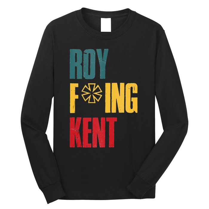 Roy Freaking Kent Vintage Men Women Long Sleeve Shirt