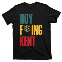 Roy Freaking Kent Vintage Men Women T-Shirt