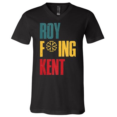 Roy Freaking Kent Vintage Men Women V-Neck T-Shirt