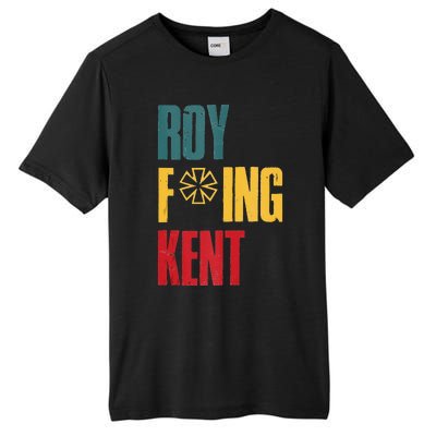 Roy Freaking Kent Vintage Men Women Tall Fusion ChromaSoft Performance T-Shirt