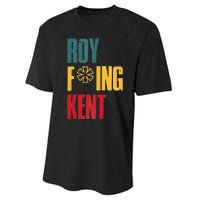 Roy Freaking Kent Vintage Men Women Performance Sprint T-Shirt