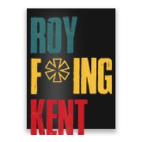 Roy Freaking Kent Vintage Men Women Poster