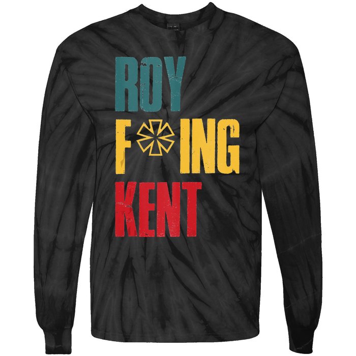 Roy Freaking Kent Vintage Men Women Tie-Dye Long Sleeve Shirt