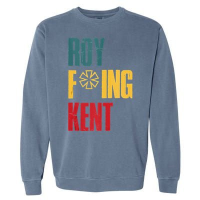 Roy Freaking Kent Vintage Men Women Garment-Dyed Sweatshirt