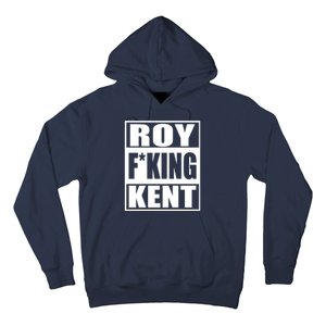 Roy Fing Kent, Roy Fing Kent Roy Freaking Kent Hoodie