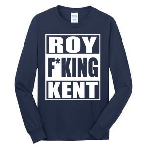 Roy Fing Kent, Roy Fing Kent Roy Freaking Kent Tall Long Sleeve T-Shirt