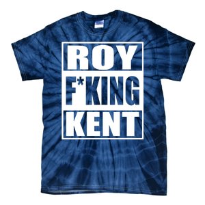 Roy Fing Kent, Roy Fing Kent Roy Freaking Kent Tie-Dye T-Shirt