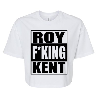 Roy Freaking Kent Bella+Canvas Jersey Crop Tee