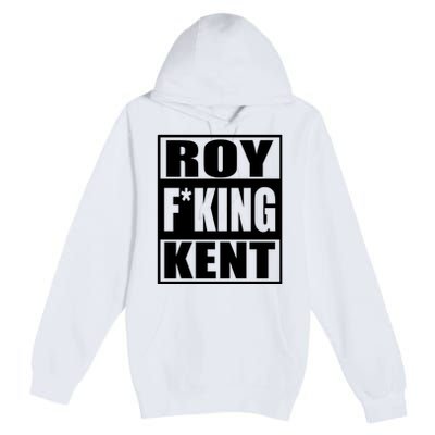 Roy Freaking Kent Premium Pullover Hoodie