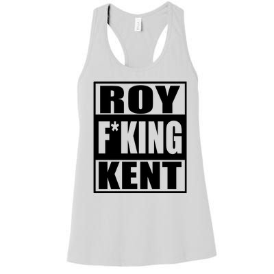 Roy Freaking Kent Women's Racerback Tank