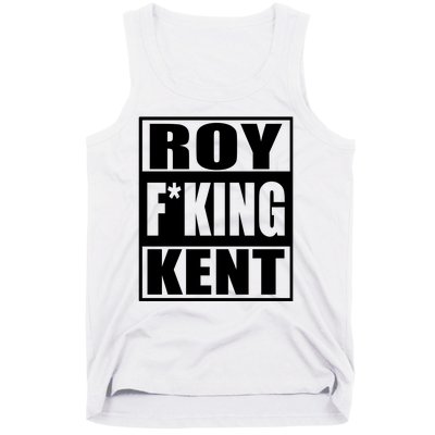 Roy Freaking Kent Tank Top